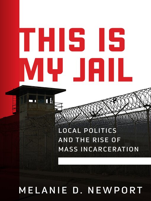 Title details for This Is My Jail by Melanie Newport - Available